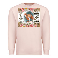 Pale Pink first i drink the coffee then i do the things Premium Sweatshirt - JahusDesignShop