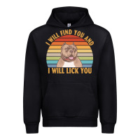 Black i will find you and i will lick you t  shirt i will find you and i wil Urban Hoodie - linhVisuals