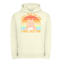 Pigment Pistachio i will find you and i will lick you t  shirt i will find you and i wil Urban Hoodie - linhVisuals
