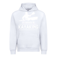 White kayaking t  shirt i' d rather be at the lake kayaking t  shirt Urban Hoodie - linhVisuals