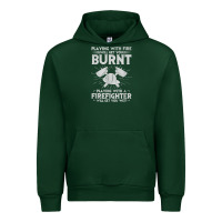 Forest Green playing with fire will get you burnt fireman firefighter fun Urban Hoodie - linhVisuals