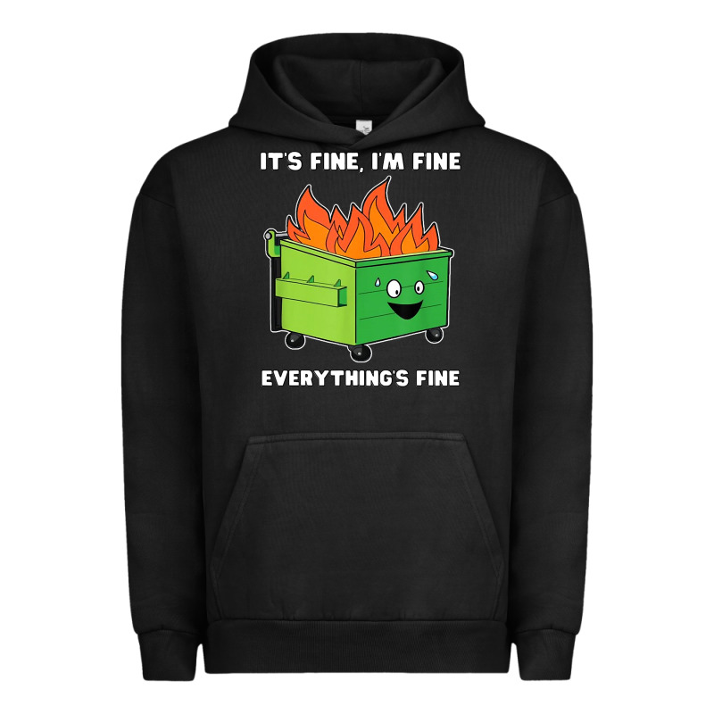 Dumpster Fire Its Fine Im Fine Urban Hoodie by linhVisuals | Teevron