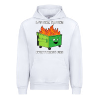 White dumpster fire its fine im fine Urban Hoodie - linhVisuals