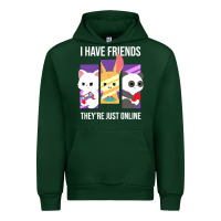 Forest Green i have friends they are just online Urban Hoodie - linhVisuals