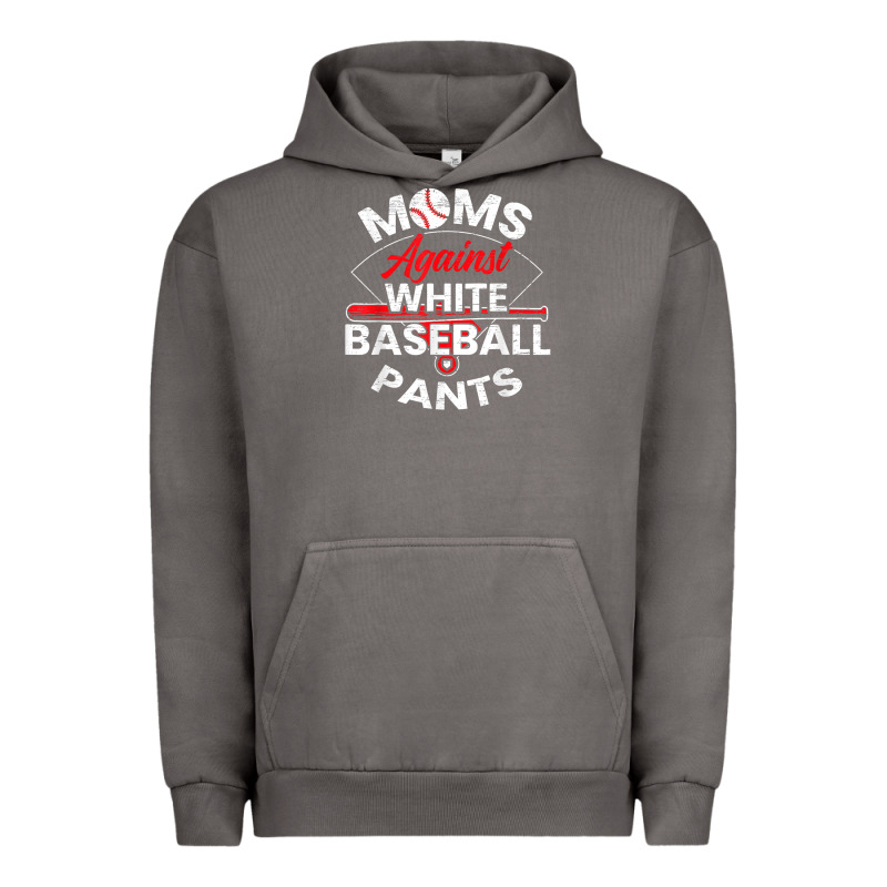 Moms Against White Baseball Pants Sport Lover Mothers Day Urban Hoodie by linhVisuals | Teevron