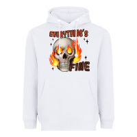 White everythings fine Heavyweight Hoodie - JahusDesignShop