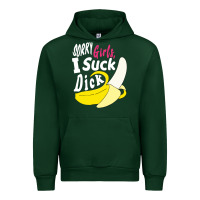 Forest Green sorry girls i suck dick Banana Urban Hoodie - linhVisuals