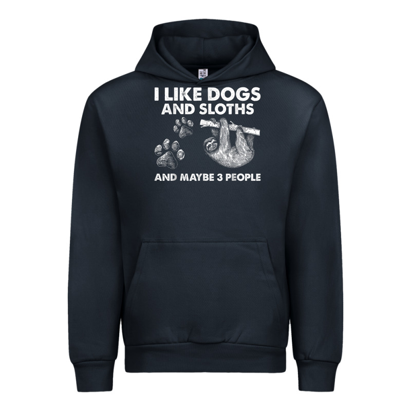 I Like Dogs And Sloths And Maybe 3 People Funny Animals Urban Hoodie by linhVisuals | Teevron
