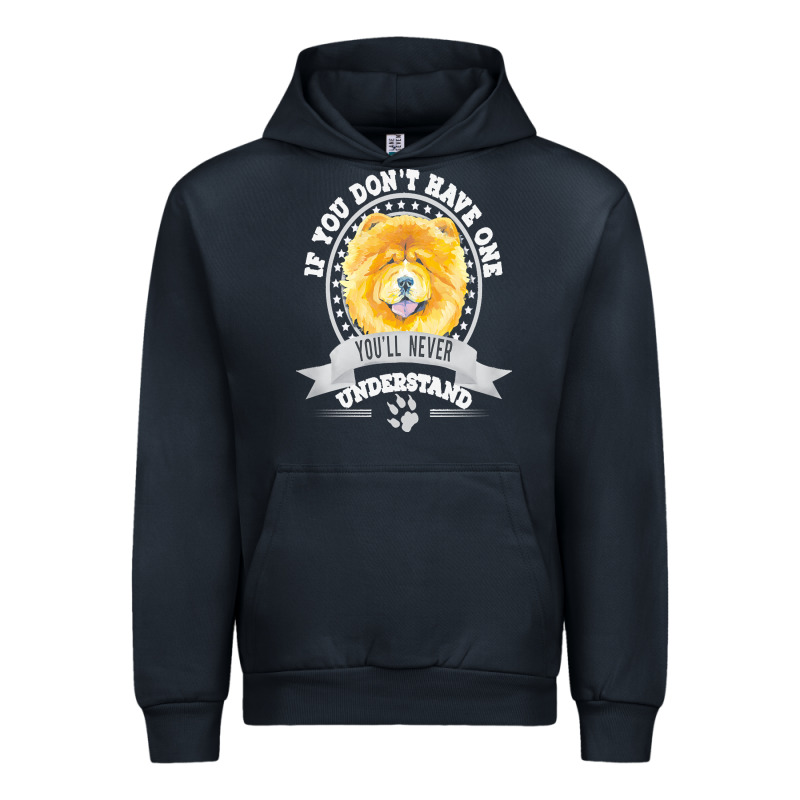 Chow Chow Gift T  Shirt If You Don't Have One You'll Never Understand Urban Hoodie by linhVisuals | Teevron