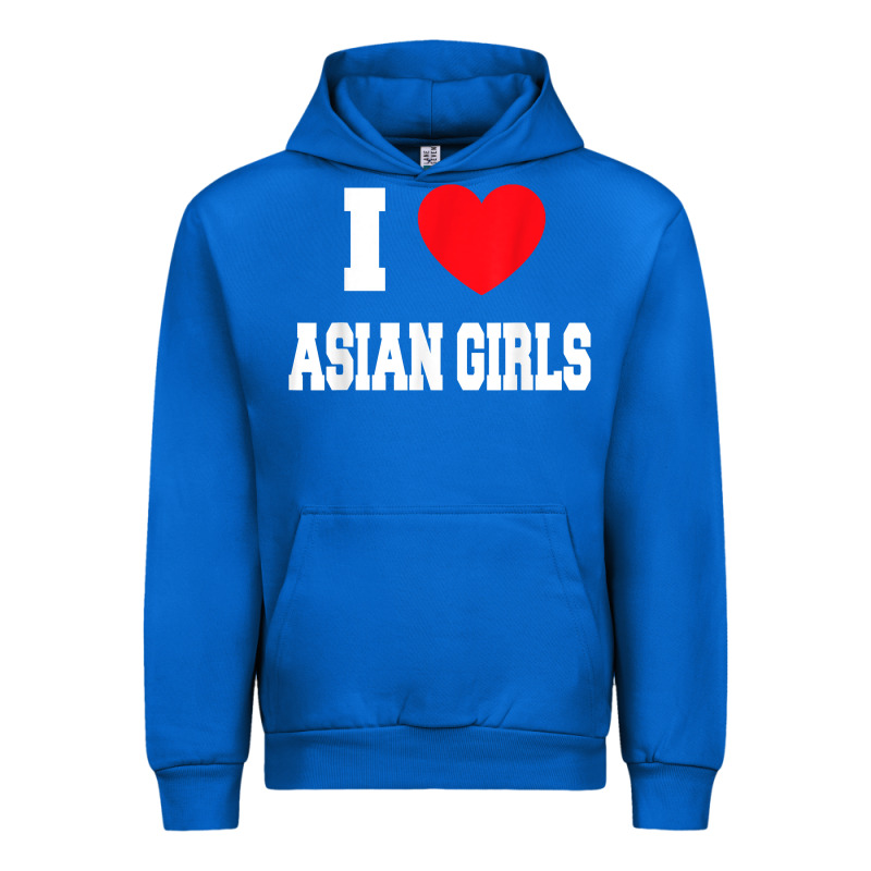 I Love Asian Girls T Shirt Urban Hoodie by linhVisuals | Teevron