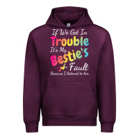 Mauve Wine if we get in trouble it's my bestie's fault i listened her t shirt Urban Hoodie - linhVisuals