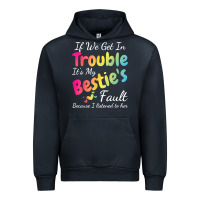 Navy if we get in trouble it's my bestie's fault i listened her t shirt Urban Hoodie - linhVisuals