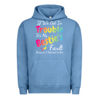 Pigment Pebble Blue if we get in trouble it's my bestie's fault i listened her t shirt Urban Hoodie - linhVisuals