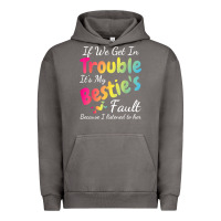 Pigment Tornado if we get in trouble it's my bestie's fault i listened her t shirt Urban Hoodie - linhVisuals