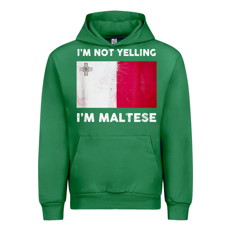 I'm Not Yelling I'm Maltese Shirt  Malta Flag T Shirt Urban Hoodie by linhVisuals | Teevron