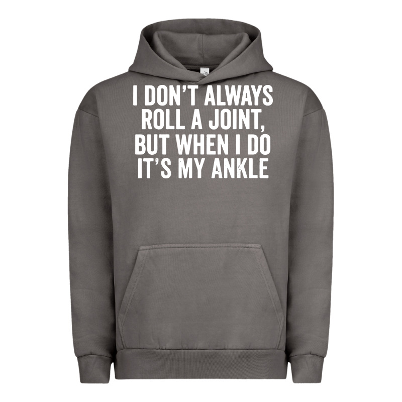 I Dont Always Roll A Joint But When I Do Urban Hoodie by linhVisuals | Teevron