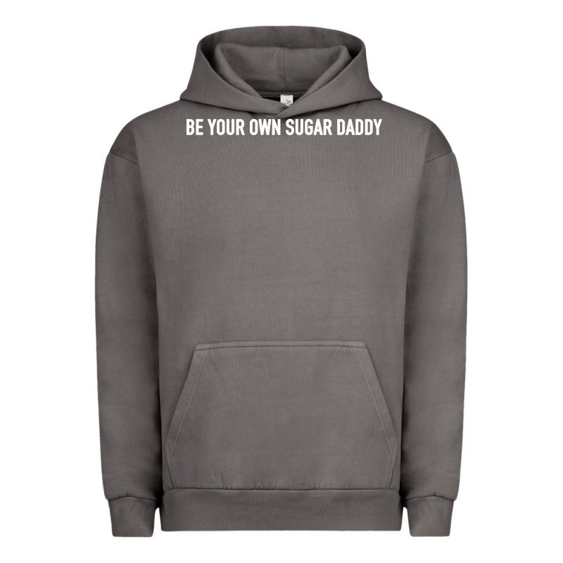 Be Your Own Sugar Daddy [tb] Urban Hoodie by linhVisuals | Teevron