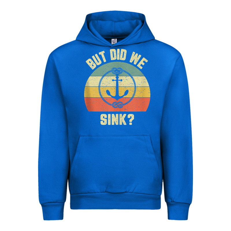 Mens Funny Boating Shirt But Did We Sink Rope Anchor Boat Captain Tank Urban Hoodie by linhVisuals | Teevron