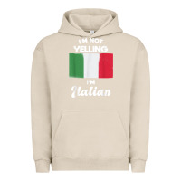 Pigment French Oak i'm not yelling i'm italian t shirt Urban Hoodie - linhVisuals