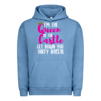 Pigment Pebble Blue i’m the queen of the castle get down you dirty rascal t shirt Urban Hoodie - linhVisuals