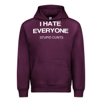 Mauve Wine i hate everyone stupid cunts t shirt Urban Hoodie - linhVisuals