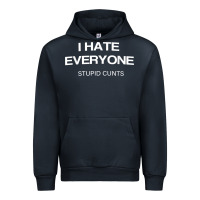 Navy i hate everyone stupid cunts t shirt Urban Hoodie - linhVisuals