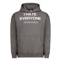 Pigment Tornado i hate everyone stupid cunts t shirt Urban Hoodie - linhVisuals