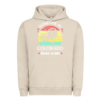 Pigment French Oak someone in colorado loves me t  shirt someone in colorado loves me fun Urban Hoodie - linhVisuals