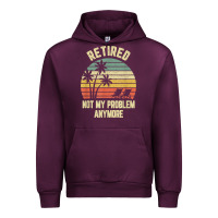 Mauve Wine retired shirt not my problem anymore funny retirement t shirt Urban Hoodie - linhVisuals
