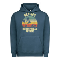 Pigment Midnight Navy retired shirt not my problem anymore funny retirement t shirt Urban Hoodie - linhVisuals
