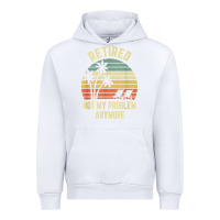 White retired shirt not my problem anymore funny retirement t shirt Urban Hoodie - linhVisuals