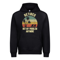 Black retired shirt not my problem anymore funny retirement t shirt Urban Hoodie - linhVisuals