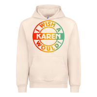 Sandshell i wish a karen would t shirt Urban Hoodie - linhVisuals