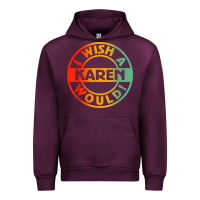 Mauve Wine i wish a karen would t shirt Urban Hoodie - linhVisuals