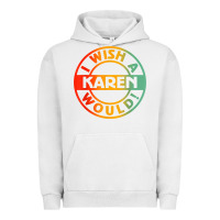 Pigment Lunar Rock i wish a karen would t shirt Urban Hoodie - linhVisuals