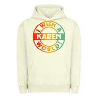 Pigment Pistachio i wish a karen would t shirt Urban Hoodie - linhVisuals
