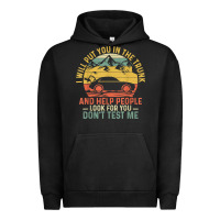 Pigment Black i will put you in the trunk and help people funny saying t shirt Urban Hoodie - linhVisuals