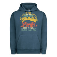 Pigment Midnight Navy i will put you in the trunk and help people funny saying t shirt Urban Hoodie - linhVisuals