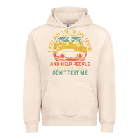 Sandshell i will put you in the trunk and help people funny saying t shirt Urban Hoodie - linhVisuals