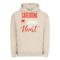 Pigment French Oak caregiving is a work of heart caregiver gifts for men, women t shirt Urban Hoodie - linhVisuals