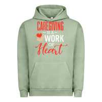 Pigment Oil Green caregiving is a work of heart caregiver gifts for men, women t shirt Urban Hoodie - linhVisuals