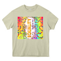 Mossy equality hurts no one Heavy Core Tee - TumblerDesignByShophia