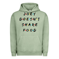 Pigment Oil Green funny joey doesn't share food how you doin quoted friends t shirt Urban Hoodie - linhVisuals