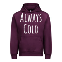 Mauve Wine always cold sweatshirt Urban Hoodie - linhVisuals