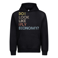 Black do i look like i fly economy   funny vintage retro premium t shirt Urban Hoodie - linhVisuals