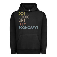 Do I Look Like I Fly Economy   Funny Vintage Retro Premium T Shirt Urban Hoodie | Teevron