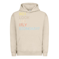 Pigment French Oak do i look like i fly economy   funny vintage retro premium t shirt Urban Hoodie - linhVisuals