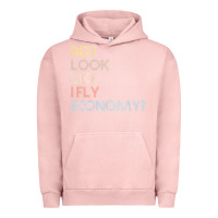 Pigment Salmon do i look like i fly economy   funny vintage retro premium t shirt Urban Hoodie - linhVisuals