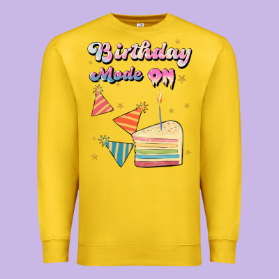 Birthday Mode On Premium Sweatshirt Designed By Jahusdesignshop