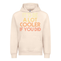Sandshell it'd be a lot cooler if you did premium t shirt Urban Hoodie - linhVisuals